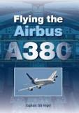 Flying The Airbus 380 book cover